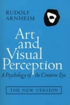 Image of Art and Visual Perception by Rudolf Arnheim Book
