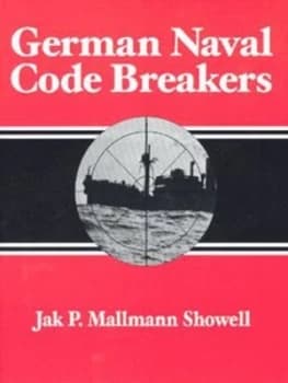 Image of German Naval Code Breakers by Jak P. Mallmann Showell Hardback
