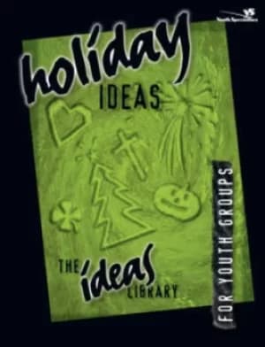 Image of Holiday ideas for youth groups by Wayne Rice|Youth Specialties
