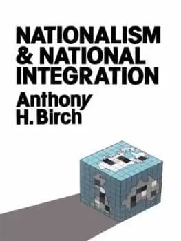 Image of Nationalism and National Integration by Anthony H. Birch