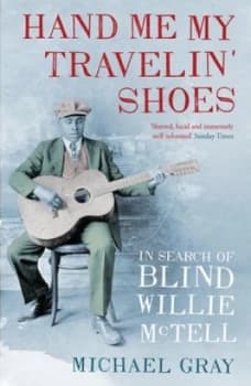 Image of Hand Me My Travelin Shoes by Michael Gray Book