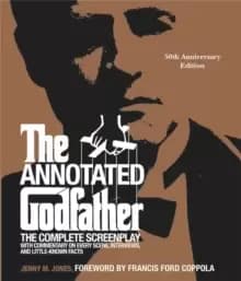 Image of The Annotated Godfather (50th Anniversary Edition) : The Complete Screenplay, Commentary on Every Scene, Interviews, and Little-Known Facts