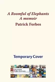 Image of A Roomful of Elephants : My First 80 Years in the Church