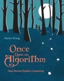 Image of Once Upon an Algorithm : How Stories Explain Computing