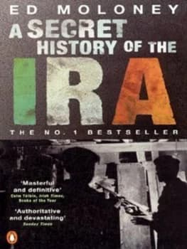Image of A Secret History of the Ira by Ed Moloney Paperback
