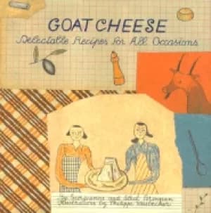 Image of goat cheese delectable recipes for all occasions