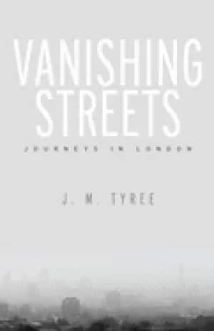 Image of vanishing streets journeys in london