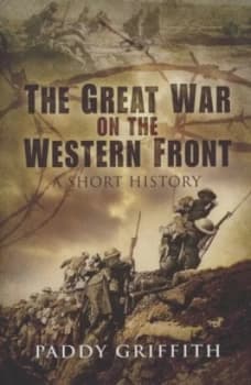 Image of The Great War on the Western Front by Paddy Griffith Hardback