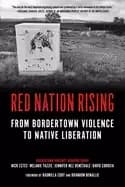 Image of red nation rising from bordertown violence to native liberation