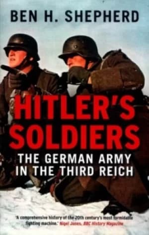 Image of Hitlers soldiers by Ben Shepherd