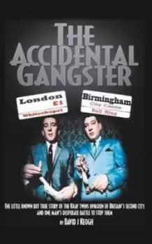 Image of The Accidental Gangster by David J Keogh