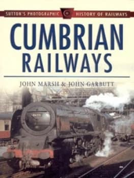Image of Cumbrian Railways by John Marsh and John Garbutt Paperback