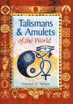 Image of Talismans and Amulets of the World by Felicitas H Nelson Paperback