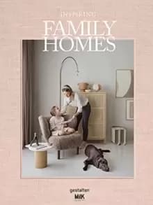 Image of Inspiring Family Homes : Family-friendly Interiors & Design
