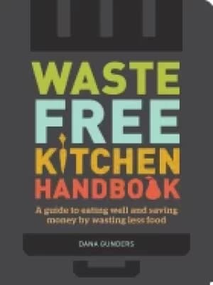 Image of waste free kitchen handbook a guide to eating well and saving money by wast