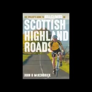 Image of The Cyclist's Guide to Hillclimbs on Scottish Highland Roads