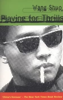 Image of Playing for Thrills by Wang Shuo Book