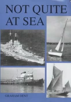 Image of Not Quite at Sea by Graham Dent Paperback