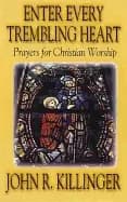 Image of enter every trembling heart prayers for christian worship