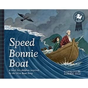 Image of Speed Bonnie Boat A Tale from Scottish History Inspired by the Skye Boat Song Paperback / softback 2017
