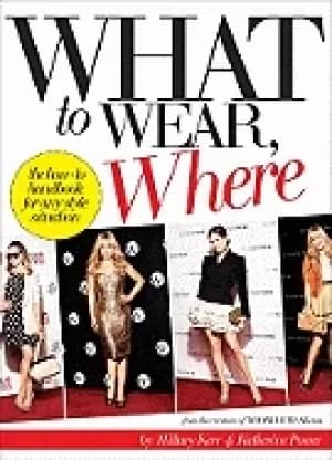 Image of what to wear where the how to handbook for any style situation