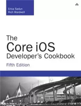 Image of The core iOS developers cookbook by Erica Sadun