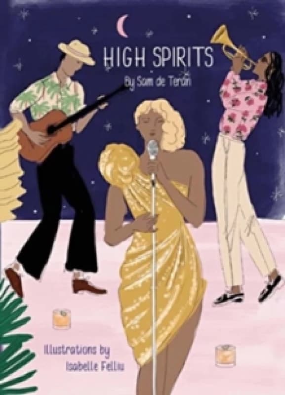 Image of High Spirits Easy Elegant Cocktails Hardback