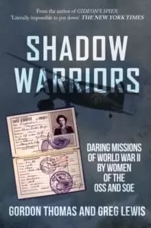 Image of Shadow Warriors : Daring Missions of World War II by Women of the OSS and SOE