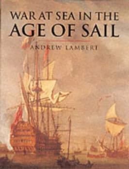 Image of War at Sea in the Age of Sail 1650-1850 by Andrew Lambert Hardback