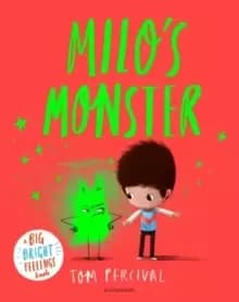 Image of Milo's Monster : A Big Bright Feelings Book