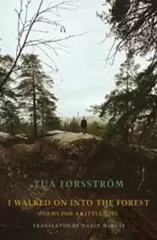 Image of I walked on into the forest : Poems for a little girl