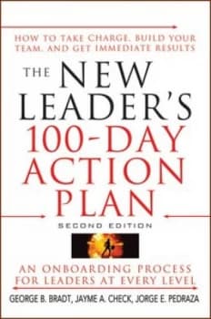 Image of The New Leaders 100-Day Action Plan by George B. Bradt Hardback