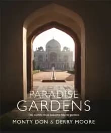 Image of Paradise Gardens : the world's most beautiful Islamic gardens
