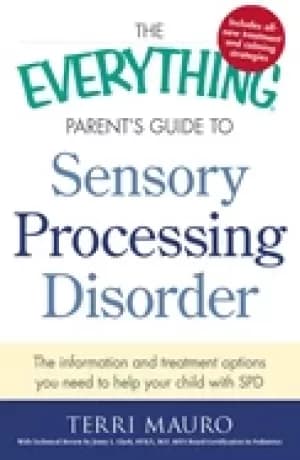 Image of everything parents guide to sensory processing disorder the information and