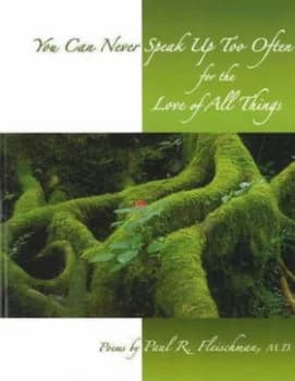 Image of You Can Never Speak up Too Often for the Love of All Things by Paul R. Fleischman Book
