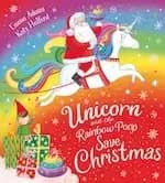 Image of Unicorn and the Rainbow Poop Save Christmas (PB)