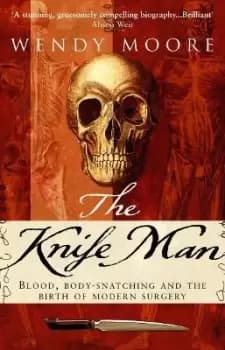Image of The Knife Man by Wendy Moore