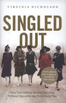 Image of Singled Out by Virginia Nicholson Hardback