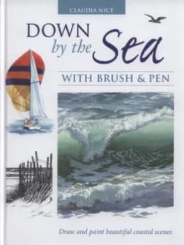 Image of Down by the Sea with Brush and Pen by Claudia Nice Hardback
