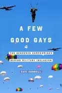 Image of few good gays the gendered compromises behind military inclusion
