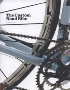 Image of The Custom Road Bike by Guy Andrews Hardback