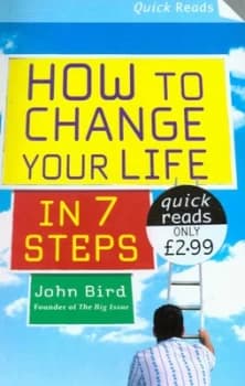Image of How to Change Your Life in 7 Steps by John Bird Paperback