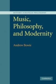 Image of Music Philosophy and Modernity by Andrew Bowie Paperback