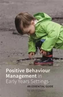 Image of Positive Behaviour Management in Early Years Settings : An Essential Guide