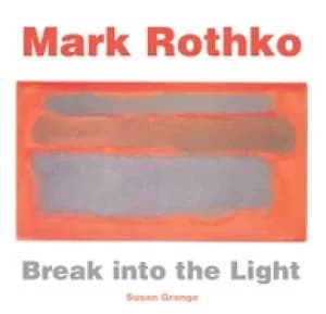 Image of mark rothko break into the light