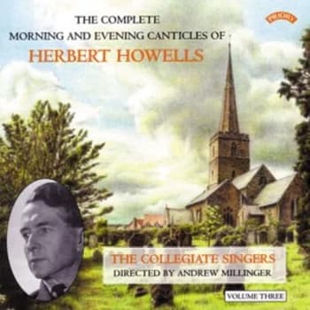 Image of The Collegium Singers - Complete Morning and Evening Canticles of Herbert Howells CD