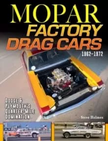 Image of Mopar Factory Drag Cars 1961-1972 : Dodge & Plymouth's Quarter-Mile Domination