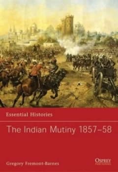 Image of The Indian Mutiny 1857-58 by Gregory Fremont-Barnes Paperback