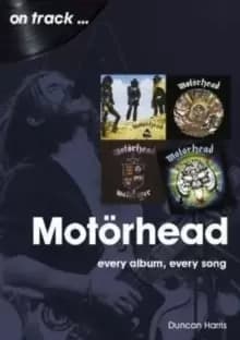 Image of Motorhead On Track : Every Album, Every Song