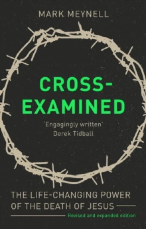Image of cross examined the life changing power of the death of jesus 9781789741711
